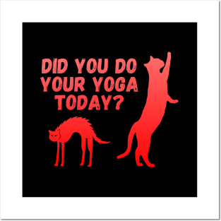 Did you do your yoga today? | Cat stretching design Posters and Art